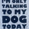 Obi & jack t-shirt (only talking to my dog today - white)